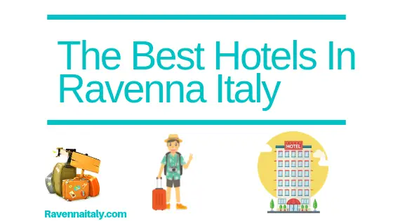 The Best Hotels in Ravenna italy