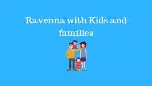 Ravenna italy with kids and families